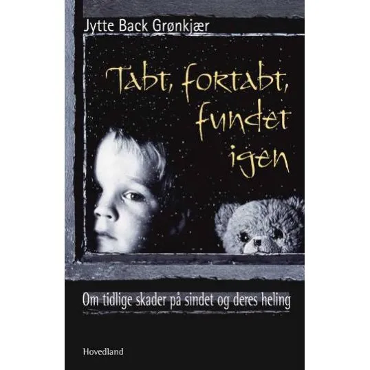 Tabt, fortabt, fundet igen - Jytte Back Grønkjær