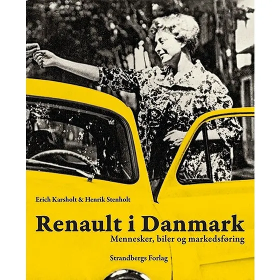 Renault i Danmark - Erich Karsholt & Henrik Stenholt (Bog)