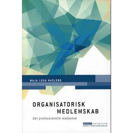 Organisatorisk medlemskab - Maja Loua Haslebo - Bog