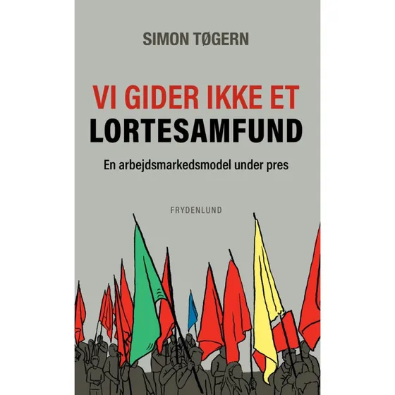 Vi gider ikke et lortesamfund - Simon Tøgern (Hæfte)