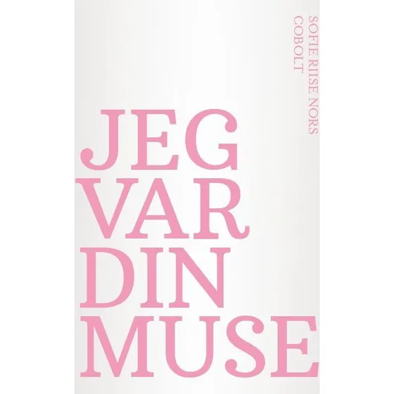 Jeg var din muse af Sofie Riise Nors