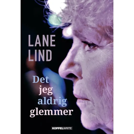 Det jeg aldrig glemmer - Lane Lind