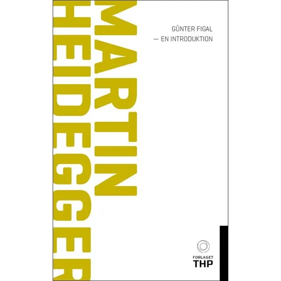 Martin Heidegger - Günter Figal - Bog
