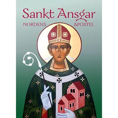 Sankt Ansgar - Nordens apostel (Bog)