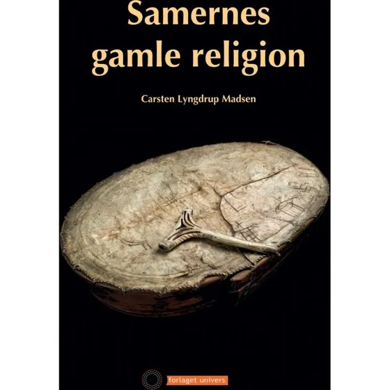 Samernes gamle religion af Carsten Lyngdrup Madsen