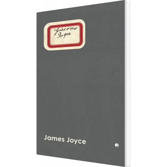 James Joyce: Giacomo Joyce - Basilisk