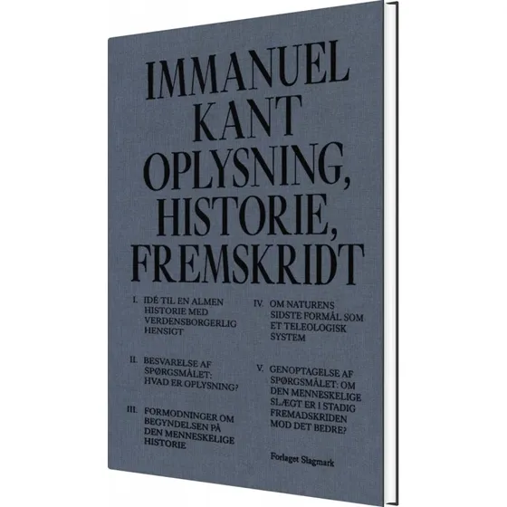 Immanuel Kant: Oplysning, Historie, Fremskridt - Forlaget Slagmark