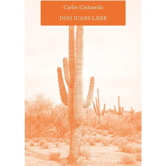 Don Juans lære - Carlos Castaneda