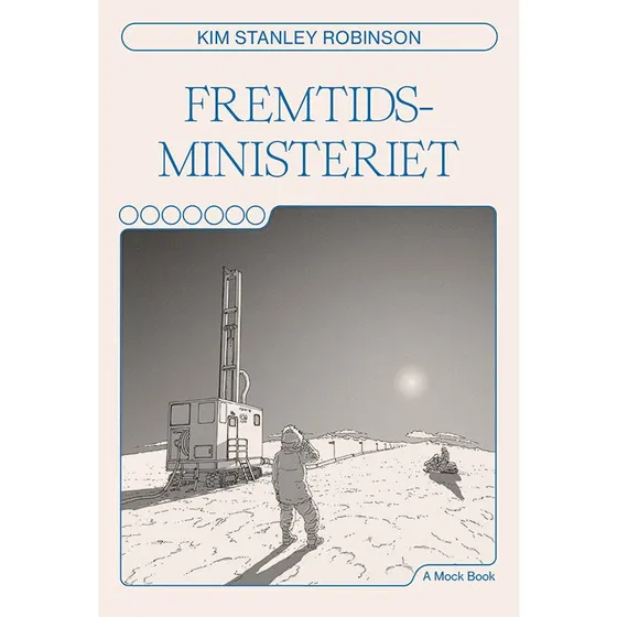 Fremtidsministeriet - Kim Stanley Robinson (Bog)