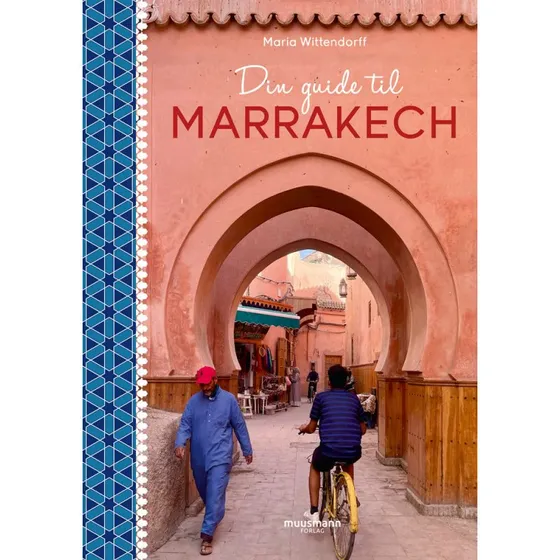 Din guide til Marrakech - Maria Wittendorff - Bog
