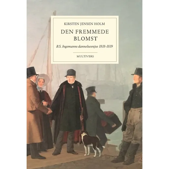 Den fremmede blomst - Kirsten Jensen Holm - Bog
