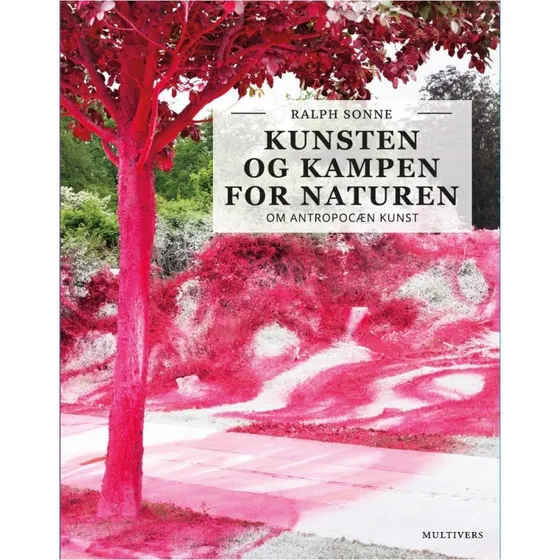 Kunsten og kampen for naturen - Ralph Sanne