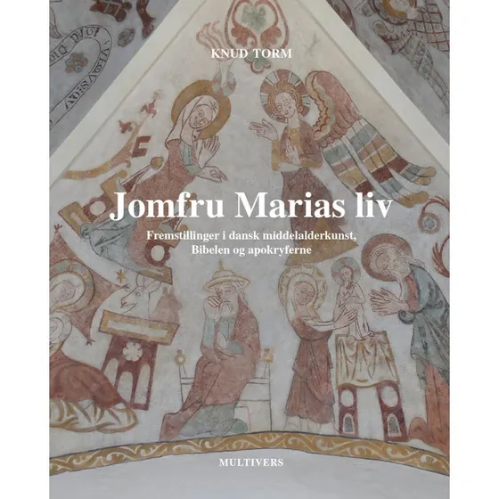 Jomfru Marias liv af Knud Torm - Rigt illustreret bog