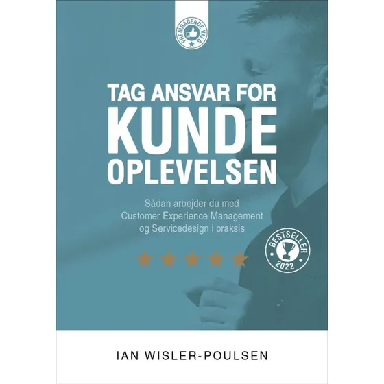 Ian Wisler-Poulsen: Tag ansvar for kundeoplevelsen (Bog)