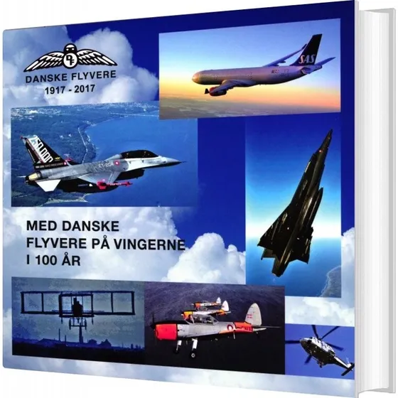 Danske Flyveres Fond: Med Danske Flyvere På Vingerne I 100 år