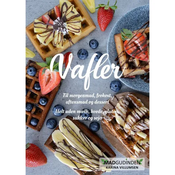 Vafler af Karina Villumsen - Glutenfri, mælkefri og sukkerfri bog