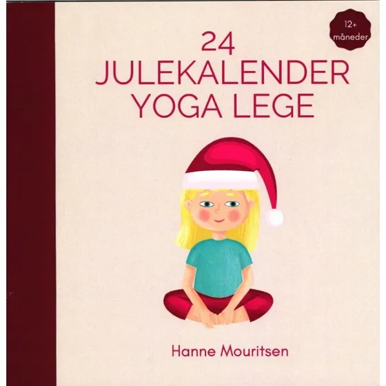 Pure Nordic Yoga: 24 Julekalender Yoga Lege af Hanne Mouritsen