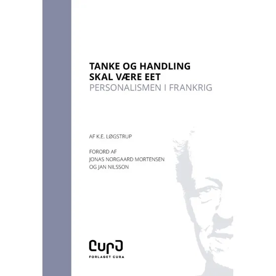 Tanke og Handling skal være eet - K.E. Løgstrup