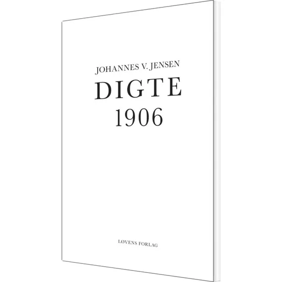 Johannes V. Jensen: Digte 1906 - Løvens Forlag