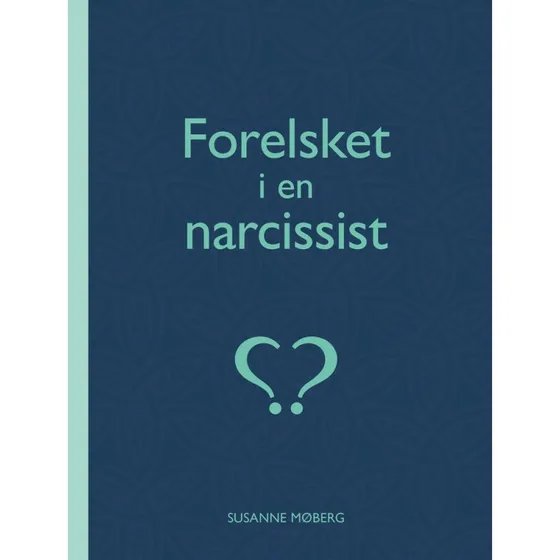 Forelsket i en narcissist - Susanne Møberg (Bog)