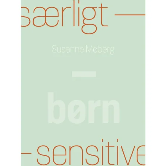 Særligt sensitive - Børn af Susanne Møberg