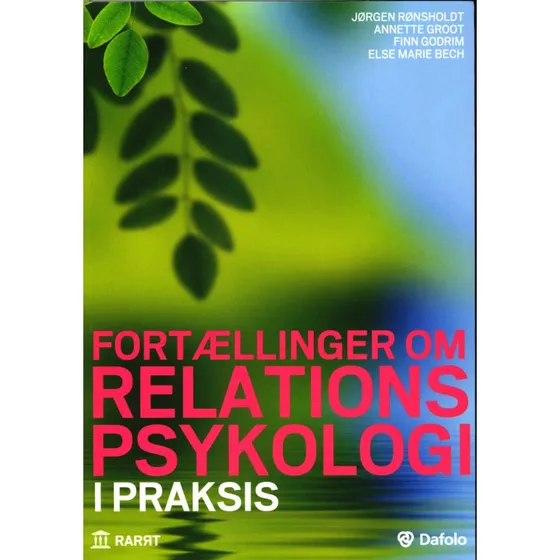 Fortællinger om relationspsykologi i praksis - Jørgen Rønsholdt
