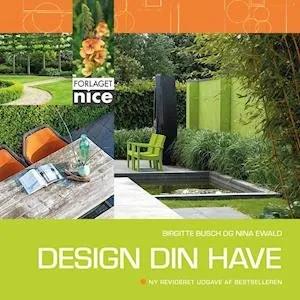 Design din have - Nina Ewald og Birgitte Busch - Bog
