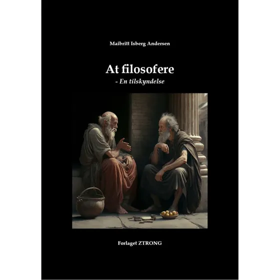 At filosofere - En tilskyndelse - Maibritt Isberg Andersen