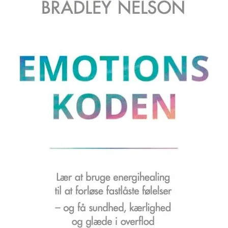 Emotionskoden af Bradley Nelson