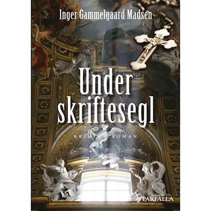 Under skriftesegl - Inger Gammelgaard Madsen - Bog