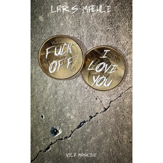 Fuck Off - I Love You af Lars Mæhle
