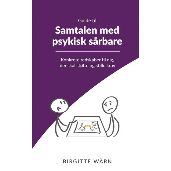 Birgitte Wärn: Guide til Samtalen med psykisk sårbare