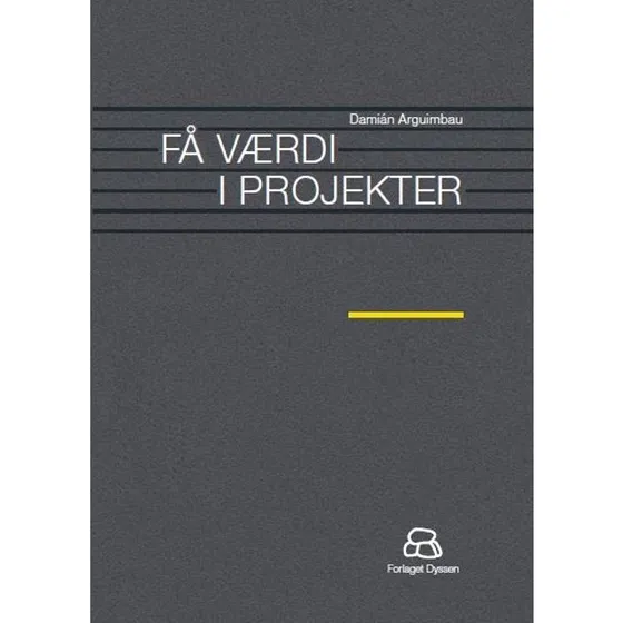 Få værdi i projekter - Damián Arguimbau