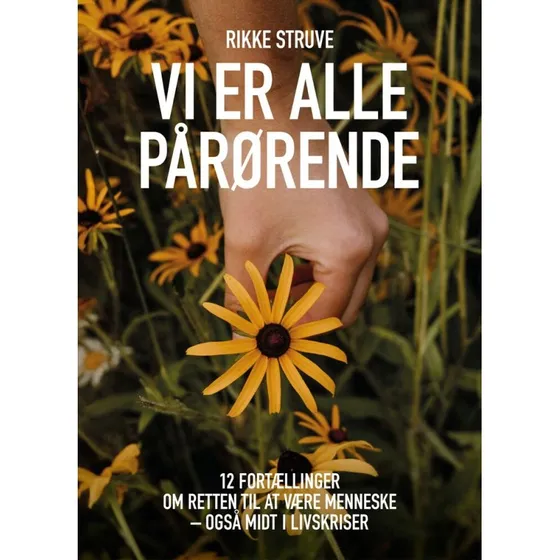 Vi er alle pårørende - Rikke Struve - Bog