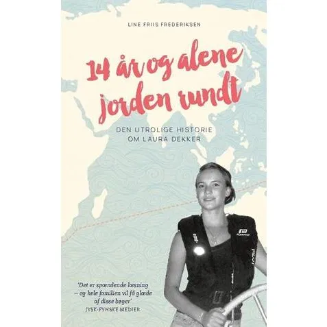 Line Friis Frederiksen: 14 år og alene jorden rundt - Bog