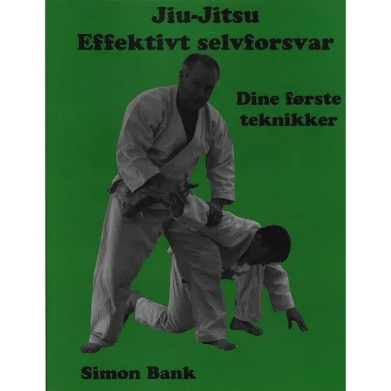 Jiu-Jitsu Effektivt selvforsvar af Simon Bank