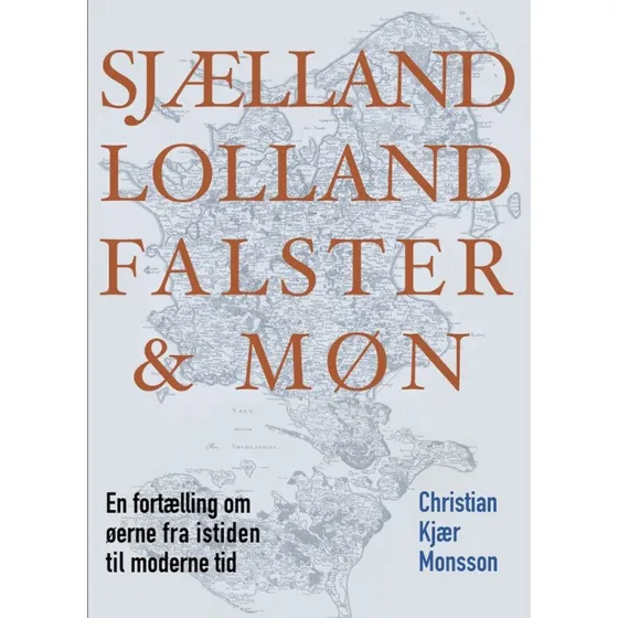 Sjælland, Lolland, Falster og Møn af Christian Kjær Monsson