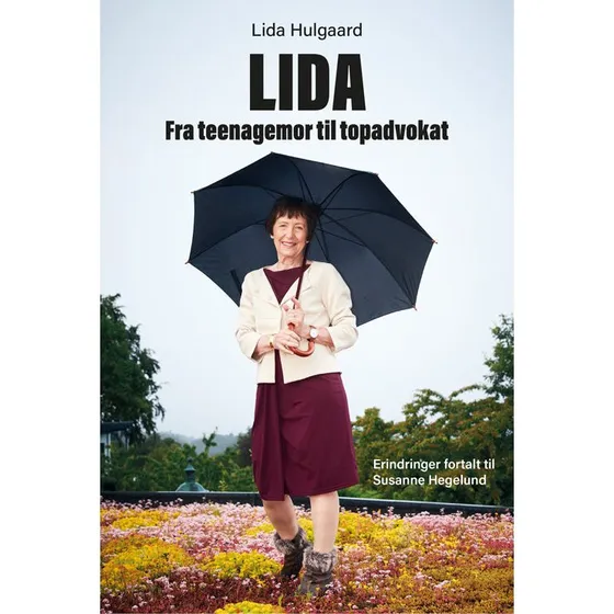 Lida. Fra teenagemor til topadvokat - Lida Hulgaard