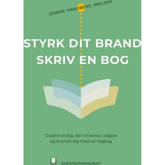 Styrk dit brand - Skriv en bog af Jesper Handberg Nielsen
