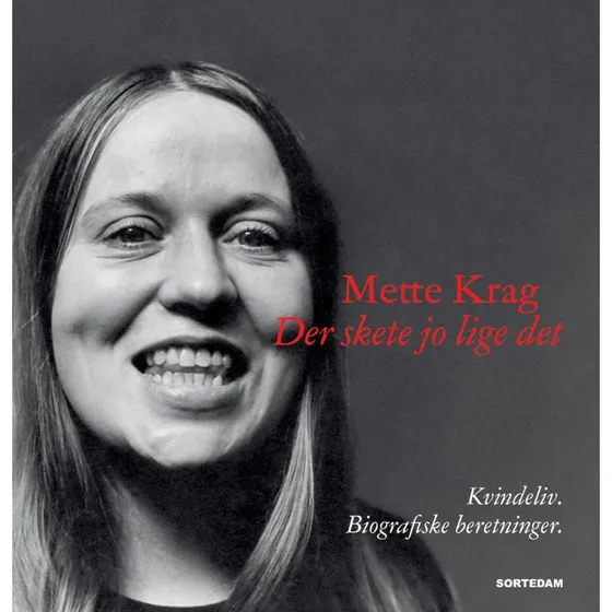 Der skete jo lige det - Mette Krag - Bog