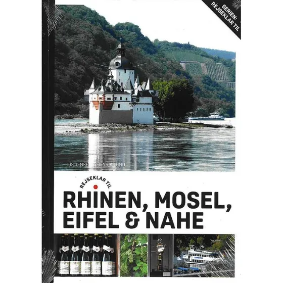 Rejseklar til Rhinen, Mosel, Eifel & Nahe - Lis Jensen & Henrik Lund