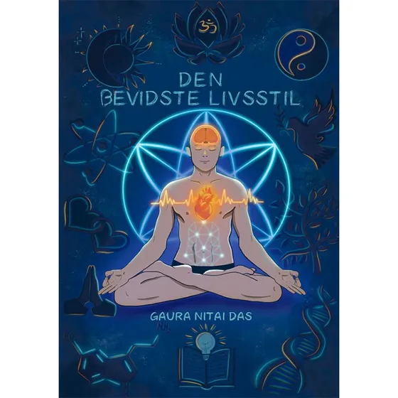 Den Bevidste Livsstil - Gaura Nitai Das