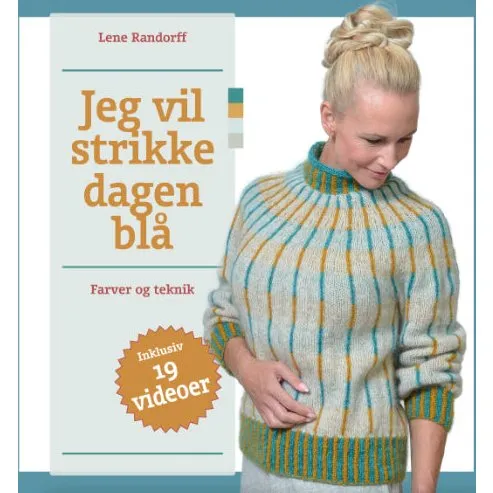 Jeg vil strikke dagen blå - Lene Randorff