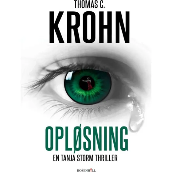 Opløsning - Thomas C. Krohn (Tanja Storm Thriller)