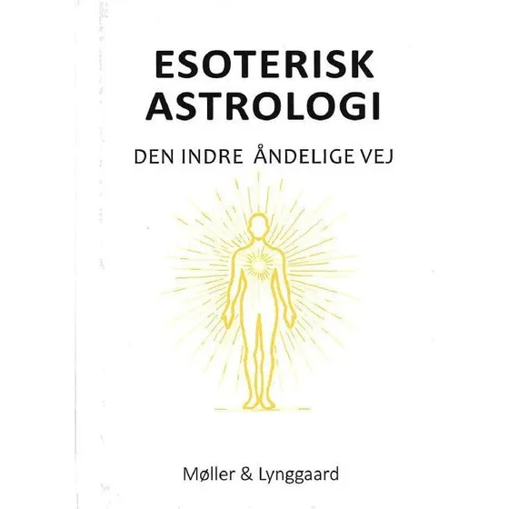 Esoterisk Astrologi - Den indre åndelige vej af Helena Møller