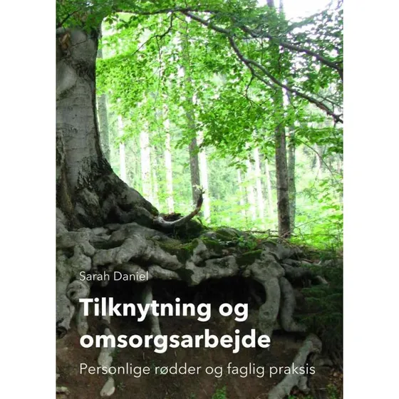 Sarah Daniel: Tilknytning og omsorgsarbejde