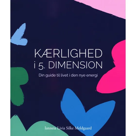 Kærlighed i 5. Dimension - Ianneia Livia Silke Meldgaard