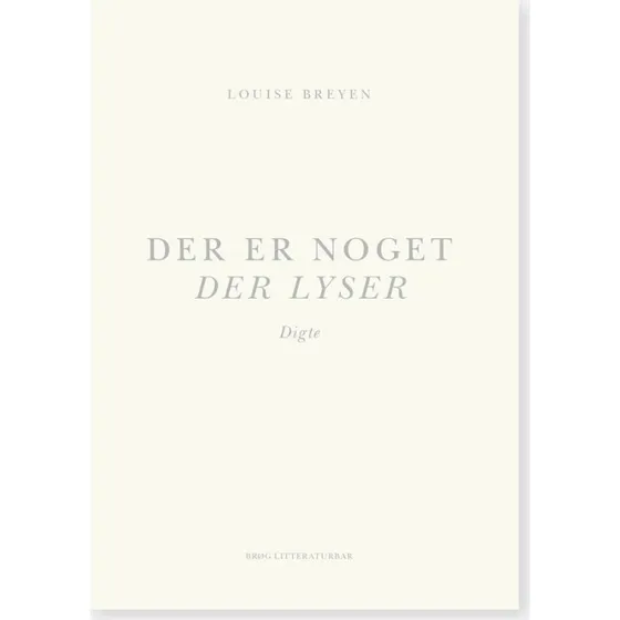Der er noget der lyser - Louise Breyen - Bog