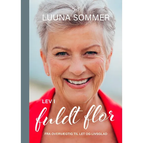 Lev i fuldt flor af Luuna Sommer