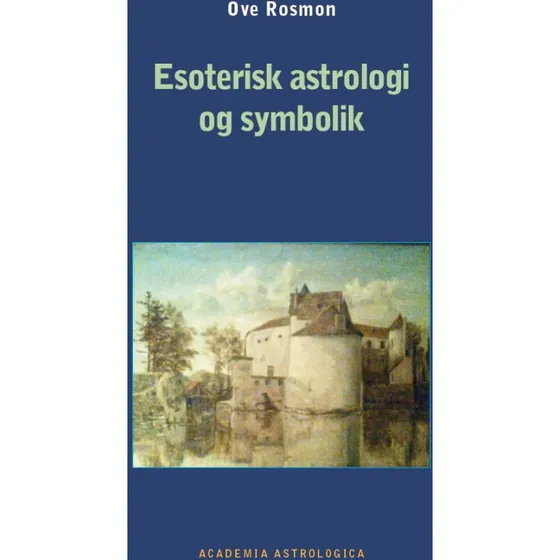 Esoterisk astrologi og symbolik af Ove Rosmon